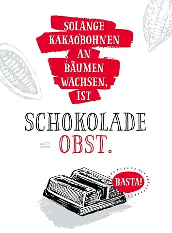 Lustige Postkarte mit Spruch 'Solange Kakao an Bäumen wächst, ist Schokolade Obst. Basta!' - Witziges Geschenk für Schokoladenliebhaber, Humorvolle Postkarte