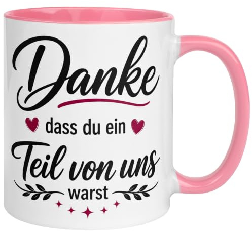 Tasse Abschied Kollegin | Danke dass du ein Teil von uns warst | Abschiedsgeschenk für Arbeitskollegin zum Jobwechsel Mutterschutz Kündigung