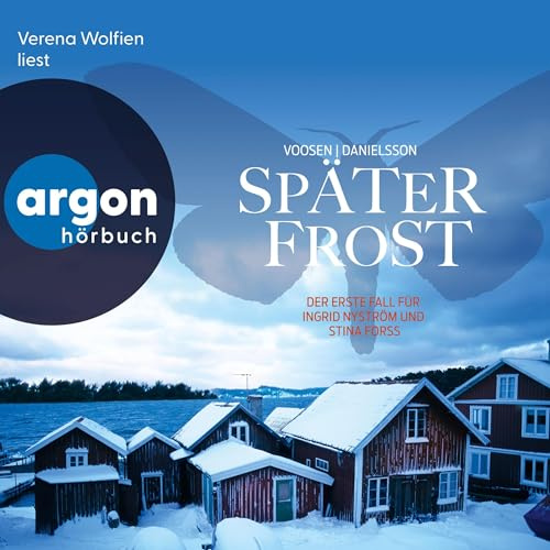 Später Frost: Der erste Fall für Ingrid Nyström und Stina Forss
