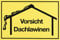 Metafranc Hinweisschild Vorsicht Dachlawinen - 300 x 200 mm / Beschilderung / Infoschild / Warnschild / Warnmarkierung / Sicherheitsmarkierung / Gefahrenhinweis / 500320