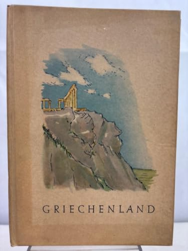 GRIECHENLAND. Ein Buch aus dem Kriege. Zeichnungen: Helmut Kaulbach (sd3h)
