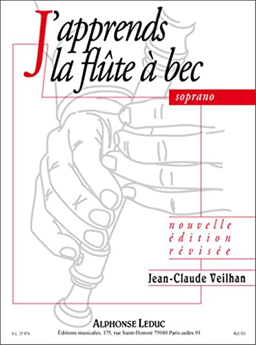 Jean-claude veilhan : j'apprends la flute a bec soprano