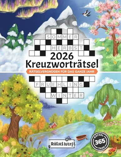 Kreuzworträtsel 2026: Das große Kreuzworträtselbuch für Erwachsene mit 365 Schwedenrätseln für ein ganzes Jahr Rätselvergnügen (Die großen Rätselbücher 2026)