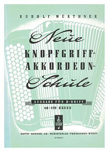 Hohner Verlag Neu Knopfgriff-Akkordeonschule B-Griff, Würthner, Rudolf