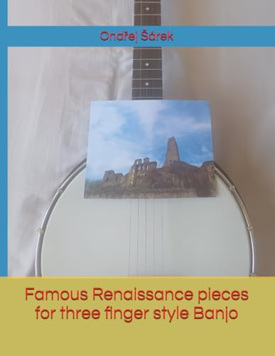 Famous Renaissance pieces for three finger style Banjo