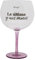 Mr. Wonderful - Copa de balón - La última y nos vamos - Copa de balón con mensaje - Realizada en vidrio - Capacidad: 70 cl.