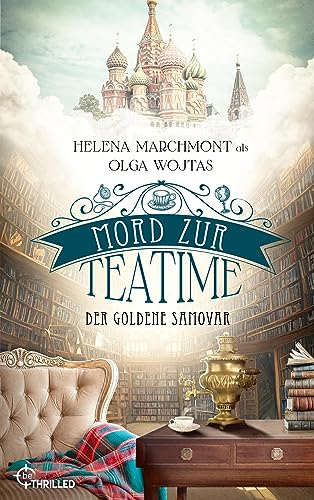 Mord zur Teatime - Der goldene Samovar (Die außergewöhnlichen Fälle der Bibliothekarin Shona McMonagle 1) (German Edition)
