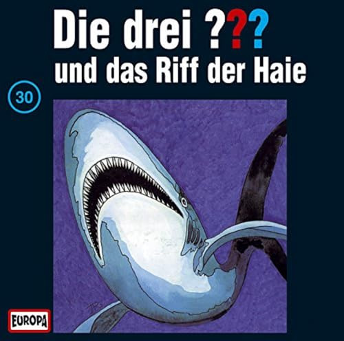 Die drei Fragezeichen - Folge 30: und das Riff der Haie
