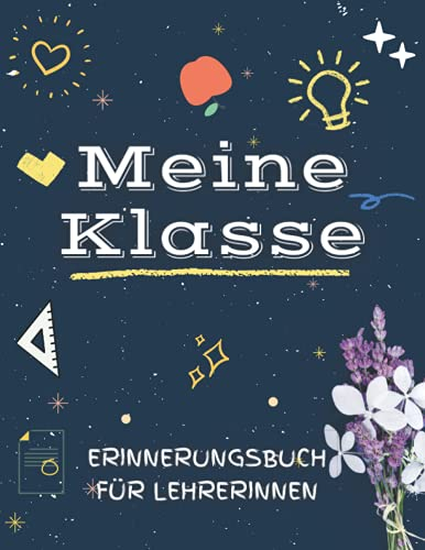 Meine Klasse - Erinnerungsbuch für Lehrerinnen: Abschiedsgeschenk für klassenlehrer/ Grundschule lehrer - Geschenke für schulklassen zur Erinnerung