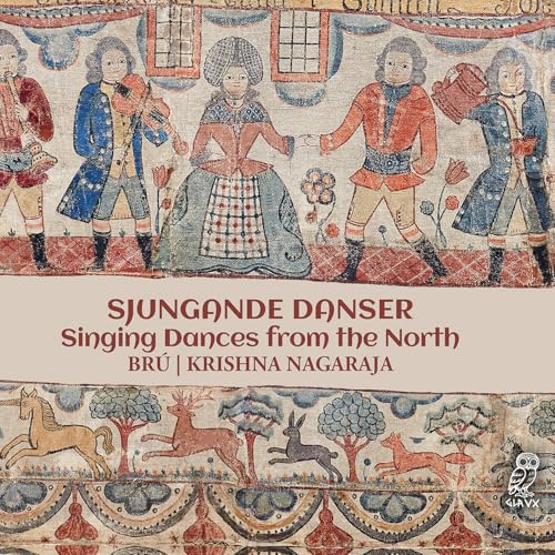 Volkstänze und Lieder aus dem Norden [Sjungande Danser]