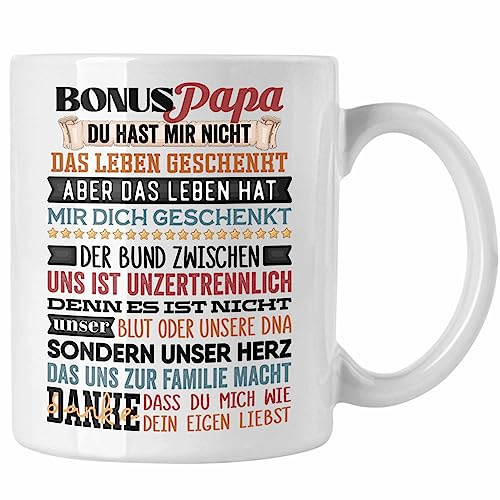 Trendation - Bonus Papa Tasse Geschenk für Stiefvater Stiefpapa Geschenkidee Vatertag Du Hast Mir Nicht Das Leben Geschenkt (Weiß)