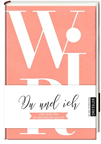 Wir. Du und ich und was uns so besonders macht: Das Challenge-Buch für beste Freund*innen, die ihre Freundschaft festhalten und feiern wollen (Sei der Unterschied!-Journals)