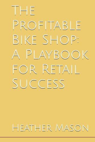 The Profitable Bike Shop: A Playbook for Retail Success