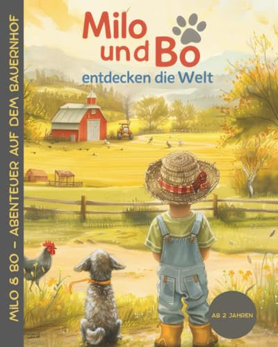 Milo & Bo auf dem Bauernhof: Ein liebevoll gestaltetes Bauernhof-Buch mit Ausmalseiten und Mitmachideen – für Kinder ab 2 Jahren (Milo & BO entdecken die Welt)