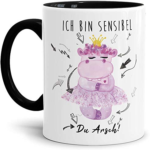Nilpferd-Tasse mit Spruch Ich bin sensibel du Arsch! - Kaffeetasse/Mug/Cup/Süß/Innen & Henkel Schwarz