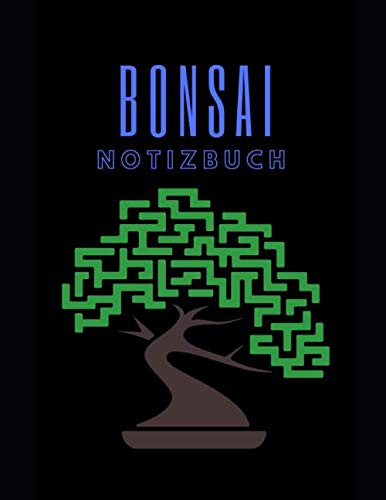 Bonsai Arbeit und Notizbuch, für Beginner und Fortgeschrittene, schöne Geschenkidee: Dieses Bonsai Arbeits Notizbuch, hat viel platz für Deine ... an einem Ort und schnell wider auffindbar.