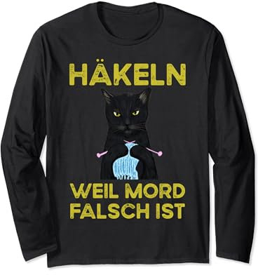 Häkeln Weil Mord Falsch Ist Langarmshirt