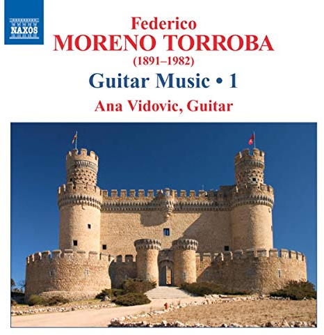 MORENO-TORROBA: Guitar Music, Vol. 1