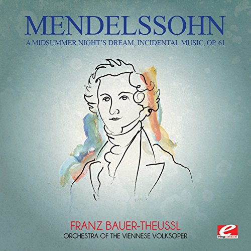 Mendelssohn: A Midsummer Nights Dream Incidental