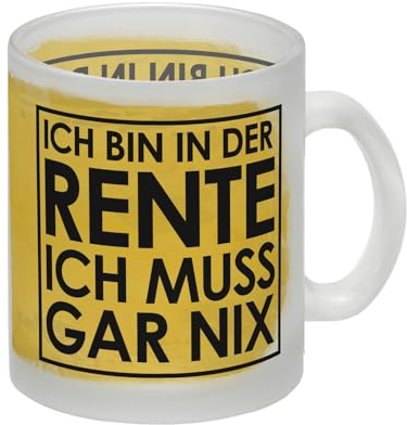 Ich bin in der Rente ich muss gar nix Glas Tasse für den Ruhestand lustige Kaffeetasse witziges Geschenk für Kollegen gehen in die Rente Glas Tasse Du suchst nach einer lustigen