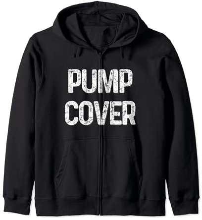 Pump Cover - Funny Weightlifting Oversized Workout Mens Gym Zip Hoodie