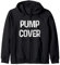 Pump Cover - Funny Weightlifting Oversized Workout Mens Gym Zip Hoodie