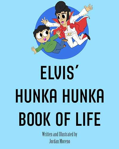 Elvis' Hunka Hunka Book of Life (English Edition)