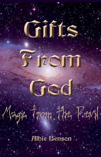 Gifts From God, Magic From The Devil.