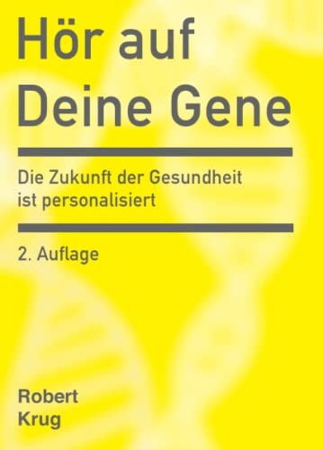 Hör auf Deine Gene: Die Zukunft der Gesundheit ist personalisiert