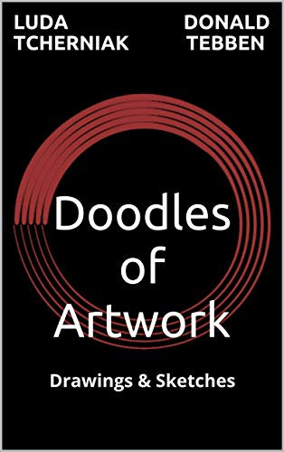 Doodles of Artwork: Drawings & Sketches (Napkins and Paper Plates Book 1)