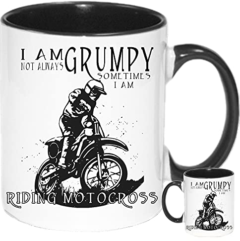 Motocross Gift Mug. I Am Not Always Grumpy Sometimes I Am Riding Motocross. Biker Gift Mug. Ceramic 11oz Capacity