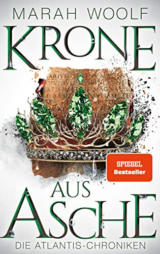 Krone aus Asche: Magische Romantasy um den Kampf der Rückkehr nach Atlantis (AtlantisChroniken 3)
