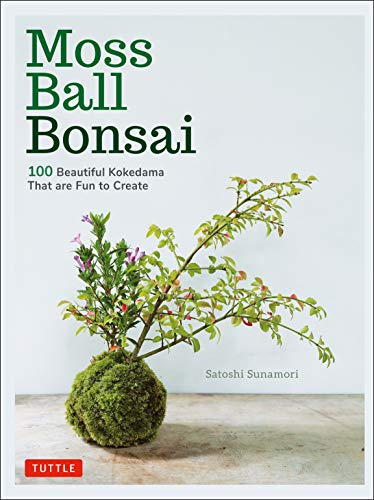 Moss Ball Bonsai: 100 Beautiful Kokedama That are Fun to Create (English Edition)