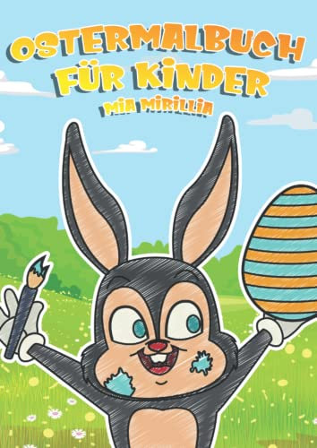 Ostermalbuch für Kinder: Ein Malbuch für Jungs und Mädchen ab 4 Jahren - Ostergeschenk für Kinder