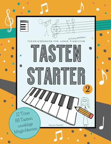 Tasten Starter 2: Klavier Theorieübungen für Kinder, Jugendliche und Erwachsene - für den Klavierunterricht und für Selbstlerner - QR-Codes zu ... Kinder, Jugendliche und Erwachsene, Band 2)
