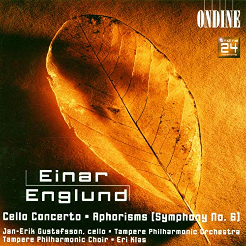 Englund: Cello Concerto/Aphorisms (Symphony No. 6)