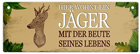 Hier wohnt ein Jäger - mit der Beute seines Lebens Metallschild XL