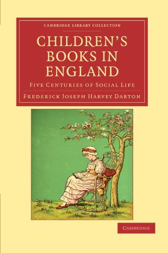 Children's Books in England: Five Centuries of Social Life (Cambridge Library Collection - Literary Studies) by Frederick Joseph Harvey Darton (2011-08-17)