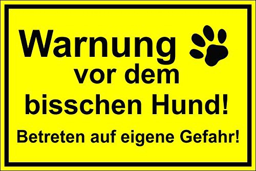 Melis-Folienwerkstatt Hundeschild Schild Vorsicht Hund 30x20cm Warnschild Achtung Hund Warnung vor dem bisschen Hund Betreten auf eigene Gefahr – S17a