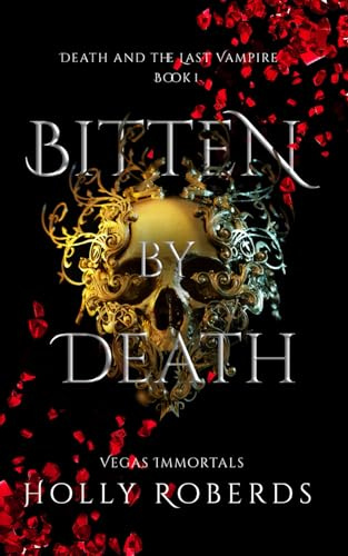 Bitten by Death (Vegas Immortals: Death and the Last Vampire)