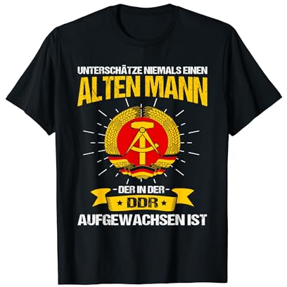 Unterschätze Niemals Einen Alten Mann DDR Ostedutschland T-Shirt