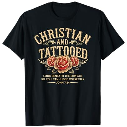 Christian And Tattooed Roses Tattoo Jesus Christians T-Shirt
