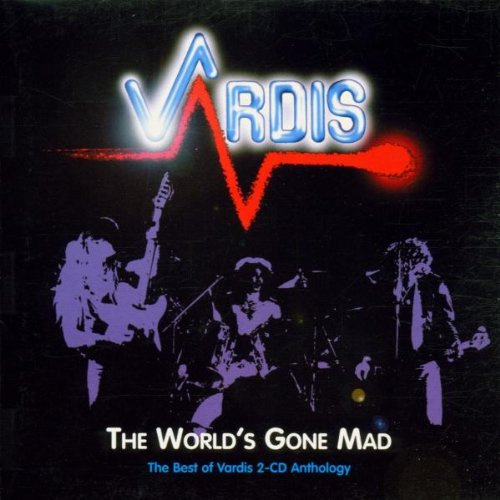 The World'S Gone Mad/Best of Vardis