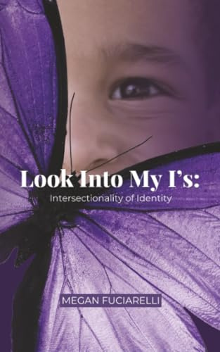 Look Into My I's: Intersectionality of Identity