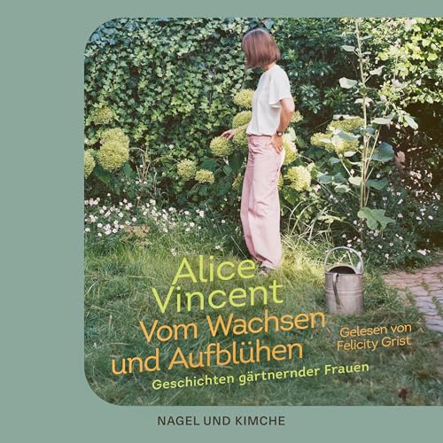 Vom Wachsen und Aufblühen: Geschichten gärtnernder Frauen