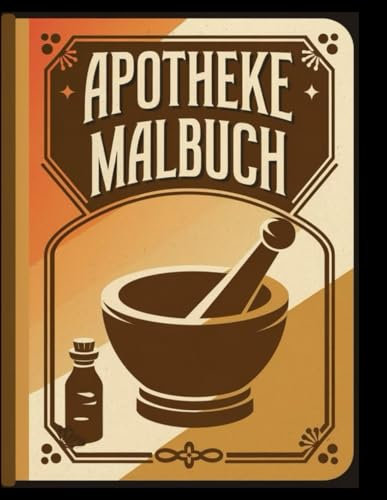 APOTHEKE malbuch: Das Schimpfwort-Malbuch für strapazierte PTA .