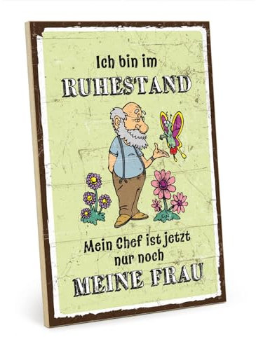 TypeStoff Holzschild mit Spruch – Ruhestand – im Vintage-Look mit Zitat als Geschenk und Dekoration zum Thema Rente, Freizeit und Ehefrau - HS-00891