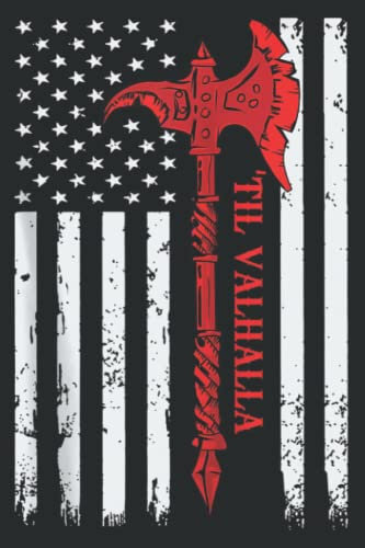 American Viking Axe Flag Til Valhalla Veteran Usa Patriotic Zip: Ruled Notebook/Journal - Lined Journal with Matte Finish Cover, 6 x 9, Perfect for School, Office & Home