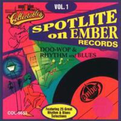 Spotlite On Ember Records: Doo-Wop & Rhythm & Blues, Vol. 1