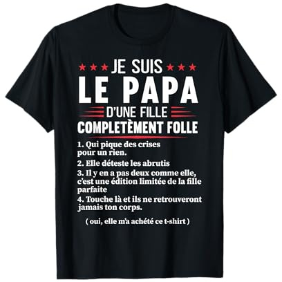 Papa d'une Fille Complètement Folle Humour Fête des Pères T-Shirt